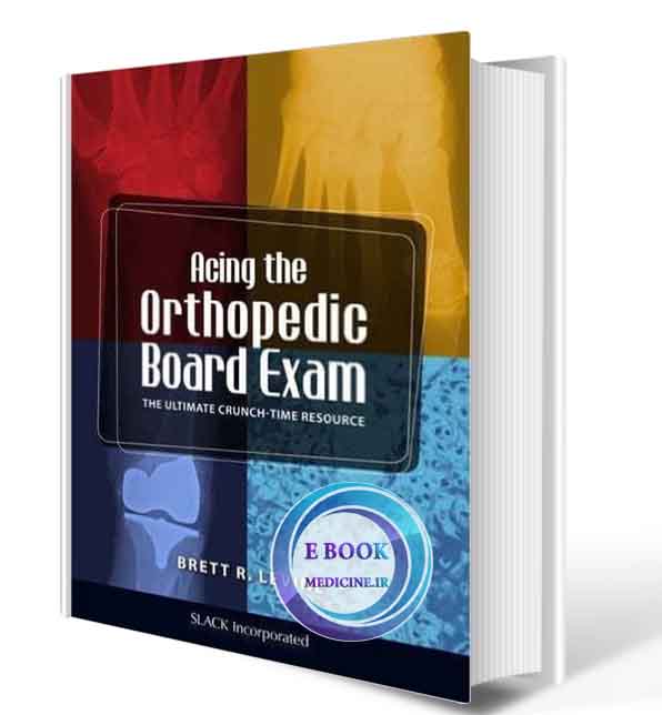 دانلود کتابAcing the Orthopedic Board Exam: The Ultimate Crunch Time Resource 1st ( PDF)